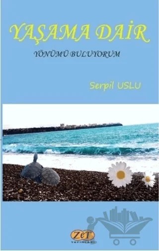 Yaşama Dair – Serpil Uslu – Zet Yayınları kitap kapağı