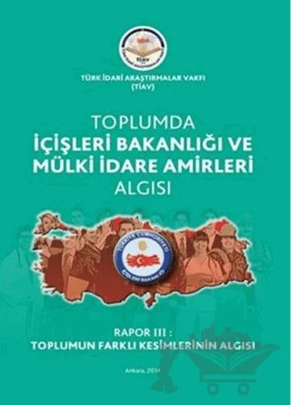 Toplumda İçişleri Bakanlığı Ve Mülki İdare Amirleri Algısı – Kolektif – Türk İdari Araştırmaları Vakfı kitap kapağı