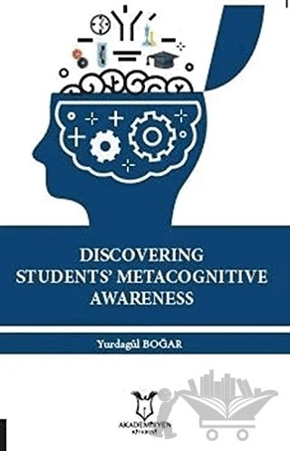 Discovering Students' Metacognitive Awareness – Yurdagül Boğar – Akademisyen Kitabevi kitap kapağı