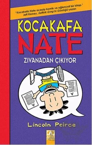 Kocakafa Nate - Zıvanadan Çıkıyor – Lincoln Peirce – Altın Kitaplar kitap kapağı