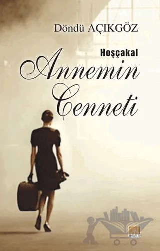 Hoşçakal Annemin Cenneti – Döndü Açıkgöz – Tunç Yayıncılık kitap kapağı