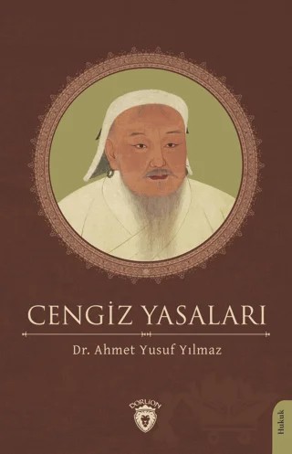 Cengiz Yasaları – Ahmet Yusuf Yılmaz – Dorlion Yayınları kitap kapağı