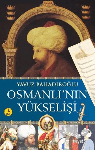 Osmanlı'nın Yükselişi – Yavuz Bahadıroğlu – Hayat Yayınları kitap kapağı