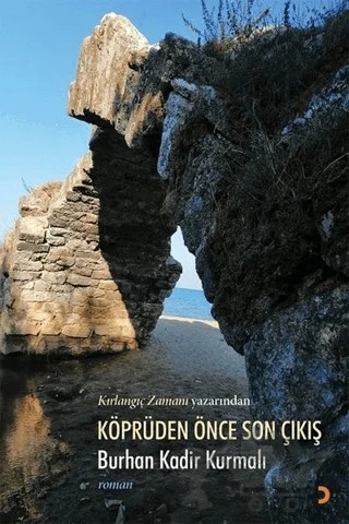 Köprüden Önce Son Çıkış – Burhan Kadir Kurmalı – Cinius Yayınları kitap kapağı