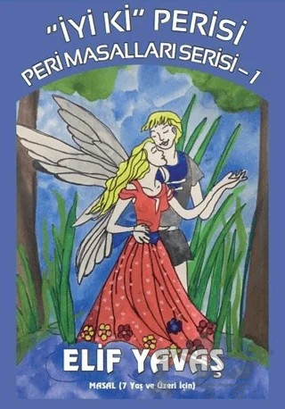 İyi Ki Perisi - Peri Masalları Serisi 1 – Elif Yavaş – Zinde Yayıncılık kitap kapağı