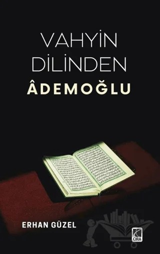 Vahyin Dilinden Ademoğlu – Erhan Güzel – Çıra Yayınları kitap kapağı