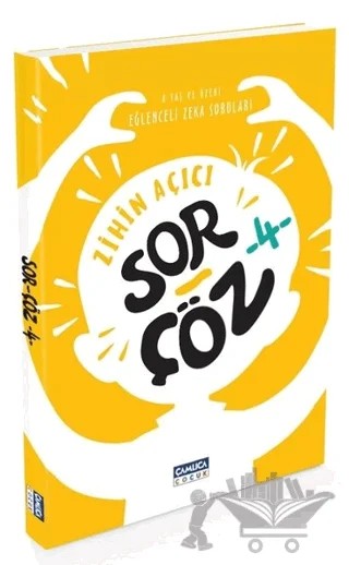 Zihin Açıcı Sor Çöz - 4 – Kolektif – Çamlıca Çocuk Yayınları kitap kapağı