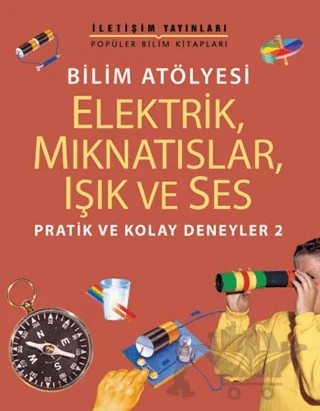 Elektrik, Mıknatıslar, Işık ve Ses – Jon Richards – İletişim Yayınevi kitap kapağı