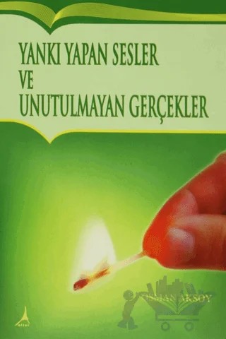 Yankı Yapan Sesler ve Unutulmayan Gerçekler – Osman Aksoy – Alter Yayıncılık kitap kapağı