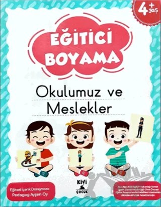 Kivi Eğitici Boyama Okulumuz Ve Meslekler – Kolektif – Kivi Çocuk Yayınları kitap kapağı