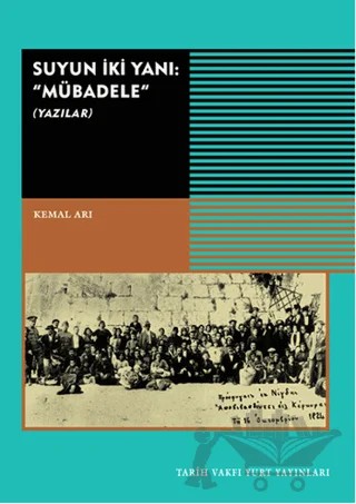 Suyun İki Yanı: Mübadele (Yazılar) – Kemal Arı – Tarih Vakfı Yurt Yayınları kitap kapağı