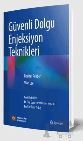Güvenli Dolgu Enjeksiyon Teknikleri – İsmet Rezani Toptancı, İlyas Yolbaş – İstanbul Tıp Kitabevi kitap kapağı