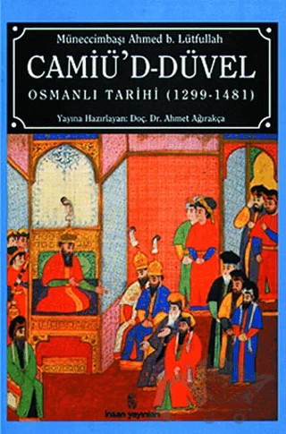 Camiü’d-Düvel Osmanlı Tarihi (1299-1481) – Ahmed İbn Lütfullah – İnsan Yayınları kitap kapağı