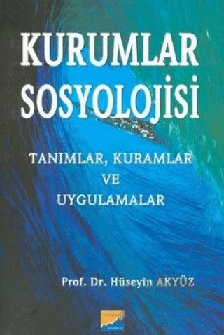 Kurumlar Sosyolojisi – Hüseyin Akyüz – Siyasal Kitabevi kitap kapağı