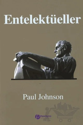Entelektüeller – Paul Johnson – Paradigma Yayıncılık kitap kapağı