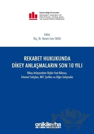 Rekabet Hukukunda Dikey Anlaşmaların Son 10 Yılı – Kerem Cem Sanlı – On İki Levha Yayınları kitap kapağı