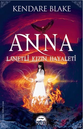 Anna - Lanetli Kızın Hayaleti – Kendare Blake – Martı Yayınları kitap kapağı