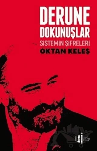 Derune Dokunuşlar – Oktan Keleş – İlgi Kültür Sanat Yayınları kitap kapağı