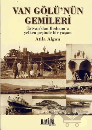 Van Gölü’nün Gemileri – Atila Algon – Naviga Yayınları kitap kapağı