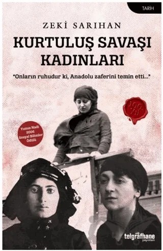 Kurtuluş Savaşı Kadınları – Zeki Sarıhan – Telgrafhane Yayınları kitap kapağı