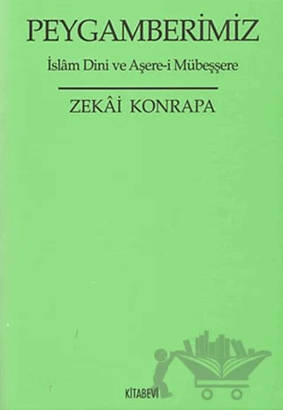 Peygamberimiz – Zekai Konrapa – Kitabevi Yayınları kitap kapağı