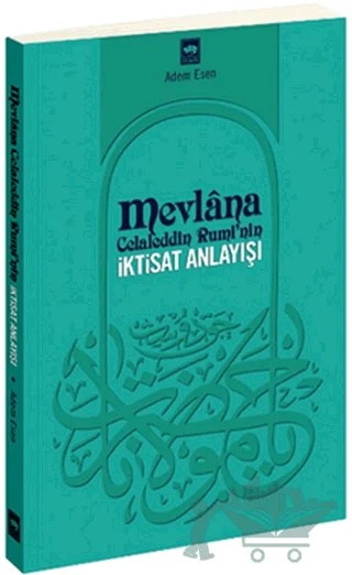 Mevlana Celaleddin Rumi’nin İktisat Anlayışı – Adem Esen – Ötüken Neşriyat kitap kapağı
