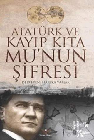 Atatürk ve Kayıp Kıta Mu'nun Şifresi – Harika Yamak – Halk Kitabevi kitap kapağı