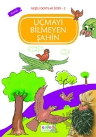 Uçmayı Bilmeyen Şahin - Dostluk – Çiğdem Tavkul – Erdem Çocuk kitap kapağı