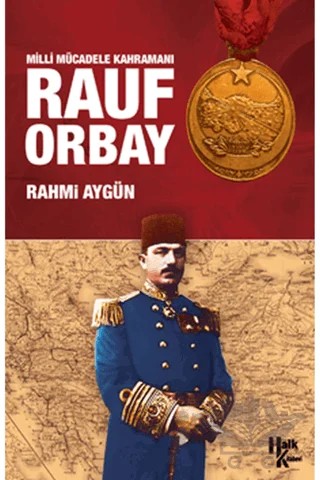 Milli Mücadele Kahramanı Rauf Orbay – Rahmi Aygün – Halk Kitabevi kitap kapağı