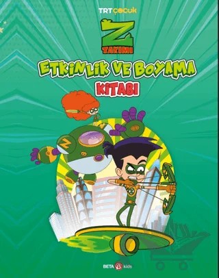 Z Takımı Etkinlik ve Boyama Kitabı 1 – Kolektif – Beta Kids kitap kapağı