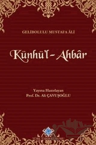 Künhü'l-Ahbar – Gelibolulu Mustafa Ali – Türk Tarih Kurumu Yayınları kitap kapağı