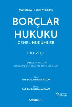 Marmara Hukuku YorumuBorçlar Hukuku Genel Hükümler Cilt: V/1,1 – Osman Gökhan Antalya – Seçkin Yayıncılık kitap kapağı