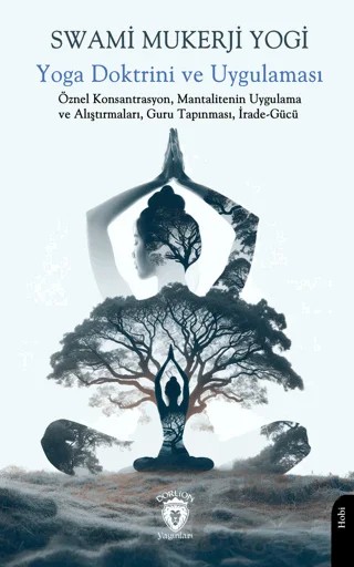 Yoga Doktrini ve Uygulaması – Swami Mukerji Yogi – Dorlion Yayınları kitap kapağı