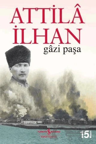 Gazi Paşa – Attila İlhan – İş Bankası Kültür Yayınları kitap kapağı