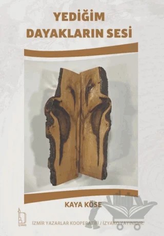 Yediğim Dayakların Sesi – Kaya Köse – İZYAKO kitap kapağı