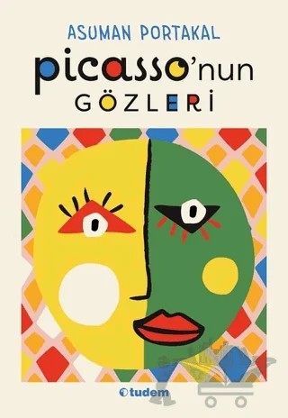 Picasso'nun Gözleri – Asuman Portakal – Tudem Yayınları kitap kapağı