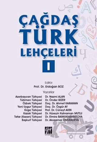 Çağdaş Türk Lehçeleri 1 – Ahmet Karaman, Aksaamal Omuralıeva, Cüneyt Akın, Elmira Baimukhambetova, Hüseyin Kahraman Mutlu, Nazmi Alan, Önder Sezer, Özgür Ay – Gazi Kitabevi kitap kapağı