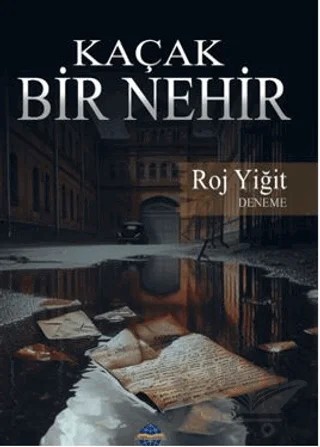 Kaçak Bir Nehir – Roj Yiğit – Günce Uluslararası Yayıncılık kitap kapağı