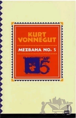 Mezbaha No. 5 – Kurt Vonnegut – Dost Kitabevi Yayınları kitap kapağı