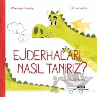 Ejderhaları Nasıl Tanırız? – Veronique Cauchy – Yapı Kredi Yayınları kitap kapağı