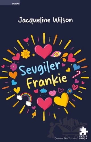 Sevgiler Frankie – Jacqueline Wilson – Eksik Parça Yayınları kitap kapağı