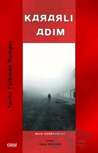Kararlı Adım – Berdi Kerbabayev – Çizgi Kitabevi Yayınları kitap kapağı