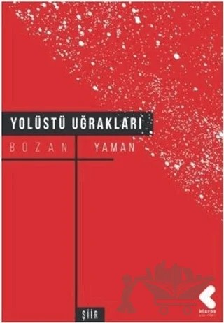 Yolüstü Uğrakları – Bozan Yaman – Klaros Yayınları kitap kapağı