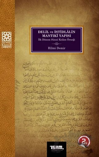 Delil ve İstidlalin Mantıki Yapısı İlk Dönem Sünni Kelam Örneği – Hilmi Demir – İsam Yayınları kitap kapağı