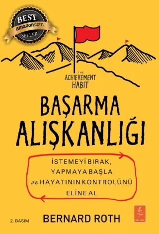 BAŞARMA ALIŞKANLIĞI - The Achievement Habit – Bernard Roth, HarperBusiness – Nobel Yaşam kitap kapağı