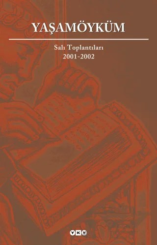 YaşamÖyküm Salı Toplantıları 2001 - 2002 – Kolektif – Yapı Kredi Yayınları kitap kapağı