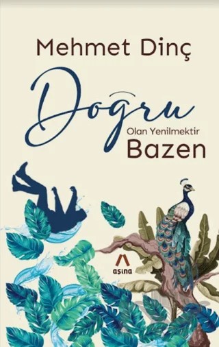 Doğru Olan Yenilmektir Bazen – Mehmet Dinç – Aşina Yayınları kitap kapağı