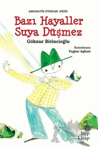 Bazı Hayaller Suya Düşmez – Göknur Birincioğlu – Hep Kitap kitap kapağı