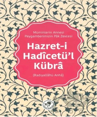 Hazret-i Hadicetü’l-Kübra – Kolektif – Fazilet Neşriyat kitap kapağı