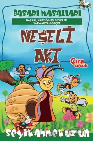 Neşeli Arı - Başarı Masalları – Seyit Ahmet Uzun – Çıra Çocuk Yayınları kitap kapağı